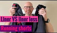 Running shorts - lined vs linerless