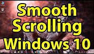 How to Enable Smooth Scrolling in Windows 10