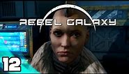 Let's Play Rebel Galaxy - Ep. 12: Helping Cofax | Rebel Galaxy Gameplay/Playthrough