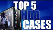 Top 5 Best PC Cases for Hard Drive Storage March 2020 (Tons of Drives!)