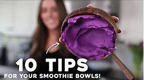 10 TIPS FOR THICK & CREAMY SMOOTHIE BOWLS