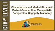 CFA® Level I Economics - Characteristics of Market Structure