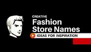 25 Creative Fashion Shop names ideas 2018
