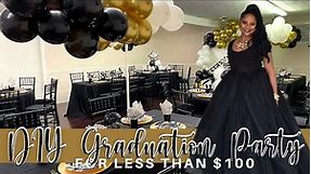 DIY GRADUATION PARTY FOR 40 GUESTS ON A $100 BUDGET| 2021 GRADUATION PARTY IDEAS