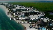 Breathless Riviera Cancun Resort & Spa | An In Depth Look Inside