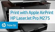 Printing Wireless Direct Using Apple's AirPrint | HP LaserJet Pro M275 | HP