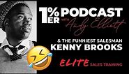 The Funniest Salesman Ever Kenny Brooks & Andy Elliott // 1%er Podcast