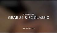 Samsung Gear S2 and S2 Classic