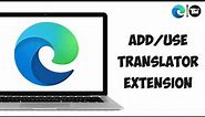 How To Use The Microsoft Translator Edge Extension 2023