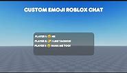 Roblox Tutorial - How to add an emoji suite to your roblox chat!