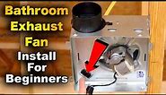 How To Install A Bathroom Exhaust Fan - Broan 688