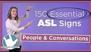 People and Conversational Signs | 150 Essential ASL Signs | Part 2
