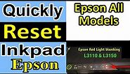 How to Reset Ink Pad Error in Epson Printers All Models, L3150, L3110