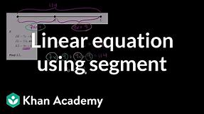 Linear equation using segment | Geometry | 8th grade | Khan Academy