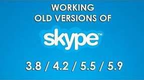 How to Use the Old Versions of Skype - 3.8, 4.2, 5.5 and 5.9