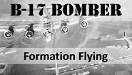 B-17 Bomber Formation Flying Advantages
