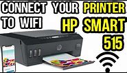 Connect Your Printer to Wi-Fi | HP Smart Tank 515 Easy Wireless Setup Step-By-Step Guidance
