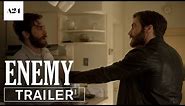 Enemy | Official Trailer HD | A24