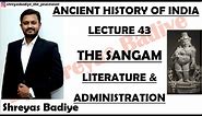 The Sangam Literature & Administration | Ancient History of India