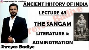 The Sangam Literature & Administration | Ancient History of India