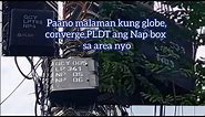 Paano malalaman ang Nap box ng PLDT, Converge at Globe fiber? /Agent Albert Official