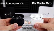 Blackpods Pro v2 VS Airpods Pro - Which is the Best??