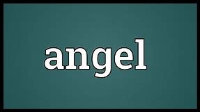 Angel Meaning