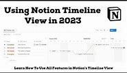 Learn How to Use Notion Timeline View and All Its Features