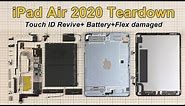 iPad Air 4(2020) Teardown-Touch ID Revive + Battery & Flex damaged! Teardown difficulty level UP.