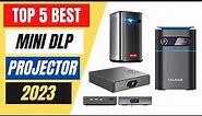 Top 5 Best Mini DLP Projector Review in 2023