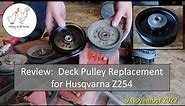 Review: Deck Pulley Replacement for Husqvarna Z254