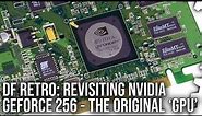 DF Retro: The Story of Nvidia GeForce 256 - The Original 'GPU' [Sponsored]