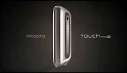 Touch Pro2 - Launch Video