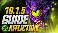 Patch 10.1.5 Affliction Warlock DPS Guide! New Talents, Builds, Rotations and More!