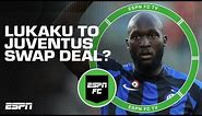 Lukaku to Juventus in a swap deal?! 😱 'A puzzling move for Juve' - Nicky Bandini | ESPN FC