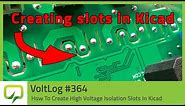 How To Create High Voltage Isolation Slots In Kicad - Voltlog #364