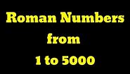 Roman Numbers 1 to 5000 | Roman Numerals 1 to 5000 | RomanNumbers | Roman Numerals