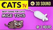 CAT TV - Mouse toys for cats 😻🐁 60FPS (3 HOURS)