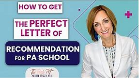 How to Get the Perfect Letter of Recommendation for PA School | The Posh PA