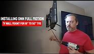 Installing ONN full Motion TV Wall Mount for 19" to 50" TVs, up to 15° Tilting