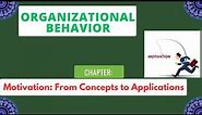 Motivation: From Concepts to Applications || Organizational Behaviour || Md. Azim