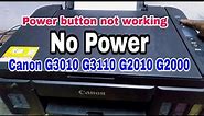 canon g3010 Printer no Power ll Power button not working canon g2010 Printer