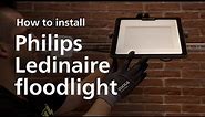 How to install Philips Ledinaire floodlights