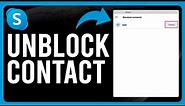 How to Unblock Skype Contact (How to Unblock Someone on Skype)
