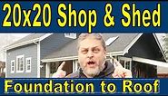 Building 20x20 Studio & 20x18 Shop/Shed - From the Foundation to Framing to Roofing (Part 2)