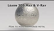 How to create a hammered metal texture in 3DS Max and V-Ray - Tutorial