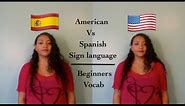 American vs Spanish Sign Language: Beginners Vocab