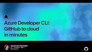 What is the Azure Developer CLI?