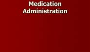 PPT - Medication Administration PowerPoint Presentation, free download - ID:664342