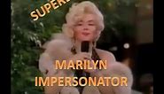 Superb Female Impersonator Jimmy James as Marilyn - singing LIVE!